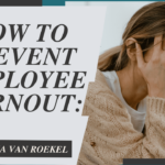 How To Prevent Employee Burnout